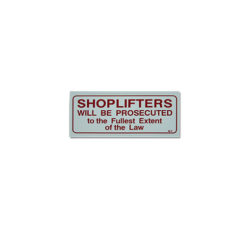 “Shoplifters will be Prosecuted” Sign