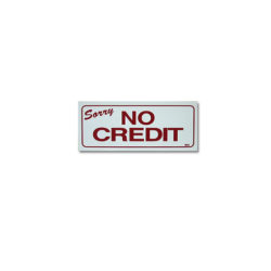 “Sorry No Credit” Sign