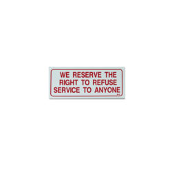“Right to Refuse Service” Sign