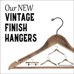 NEW Vintage Finish Hangers